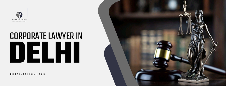 corporate lawyer in delhi