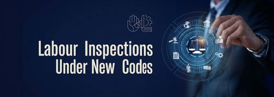 Labour Inspections Under New Codes